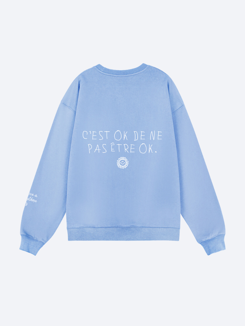 Sweatshirt - C'est ok de ne pas être ok